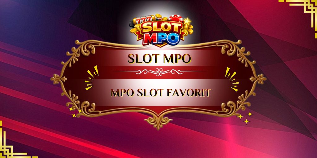 mpo slot favorit