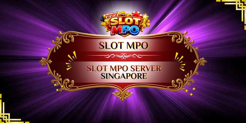 slot mpo server singapore