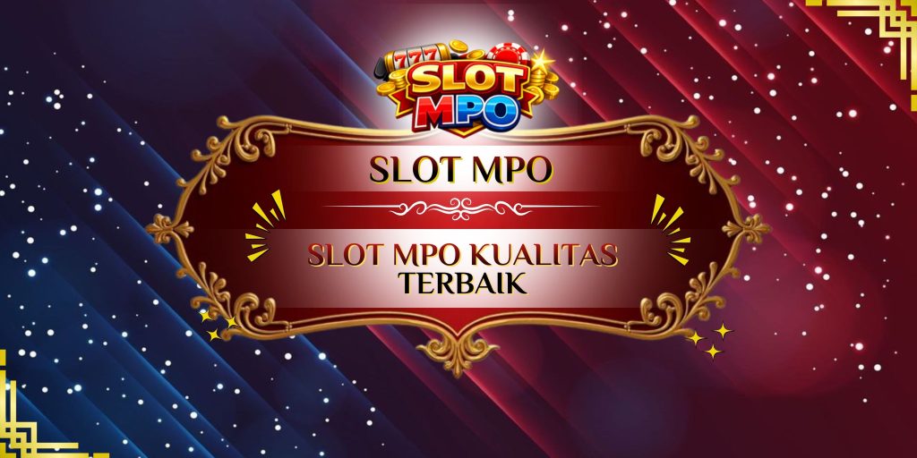slot mpo kualitas terbaik