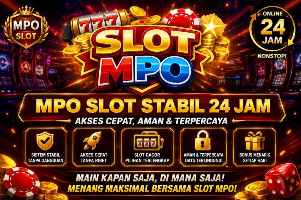 mpo slot stabil 24 jam